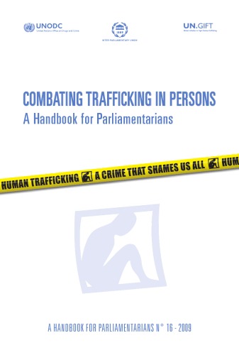 خرید و دانلود نسخه کامل کتاب Combating Trafficking in Persons: A Handbook for Parliamentarians (United Nations Office at Vienna)