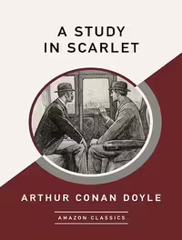 کتاب A Study in Scarlet (AmazonClassics Edition) (زبان اصلی)
