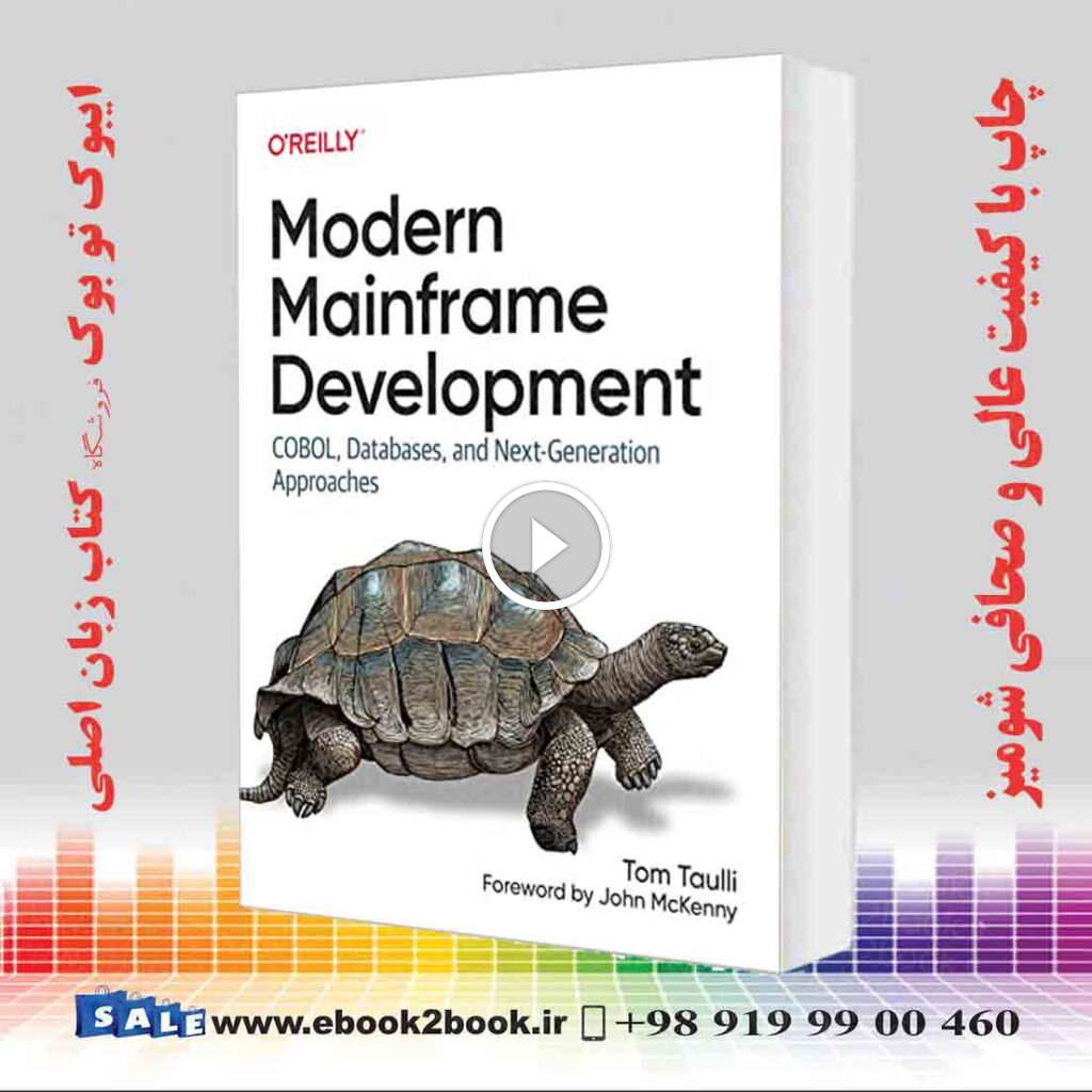 Modern Mainframe Development : COBOL Databases and Next-Generation Approaches