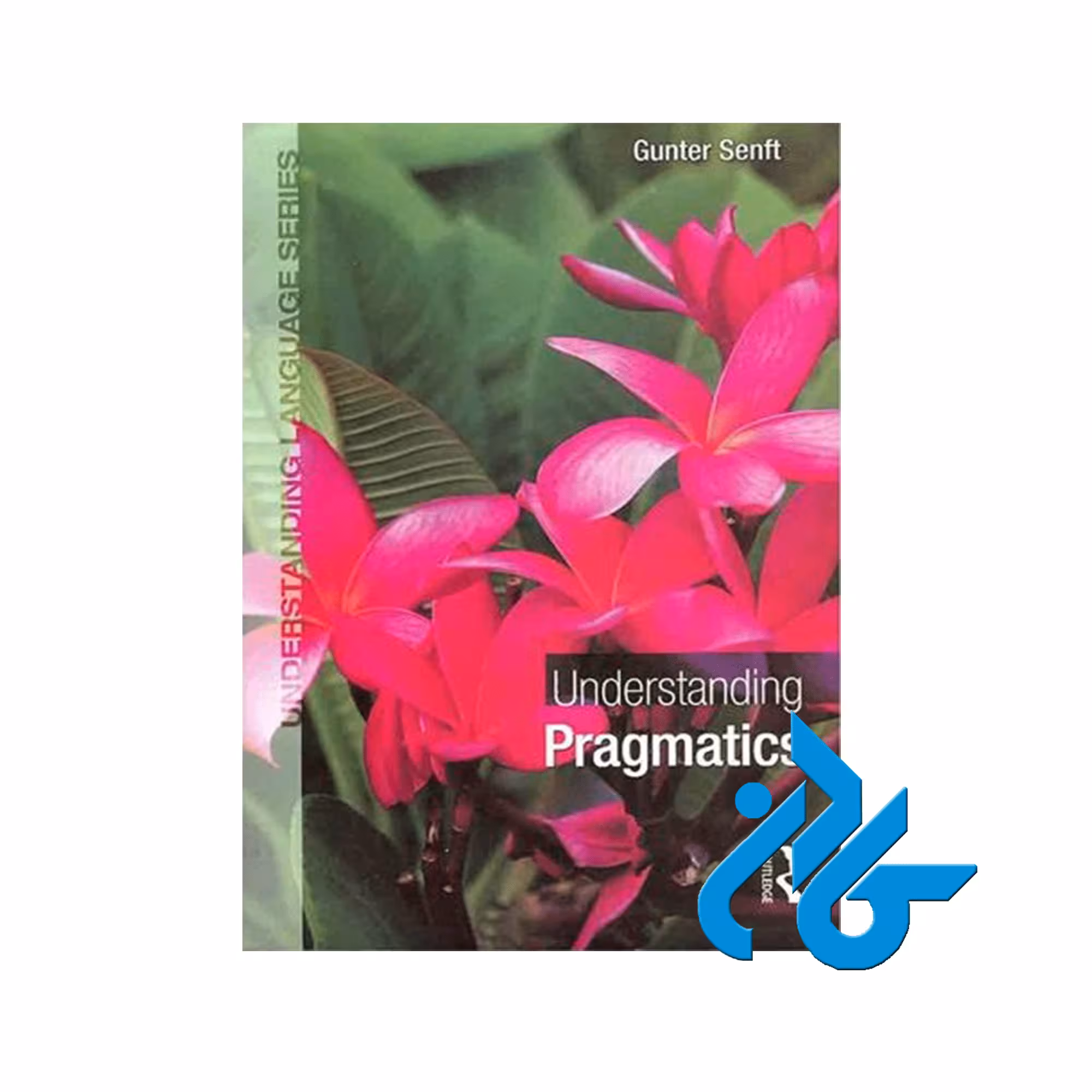 Understanding Pragmatics Gunter Senft، تا 50%تخفیف