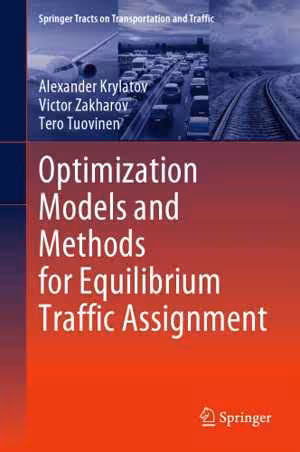 󾕇 دانلود کتاب Optimization Models And Methods For Equilibrium Traffic Assignment, 2020 - دانلود کتاب های دانشگاهی