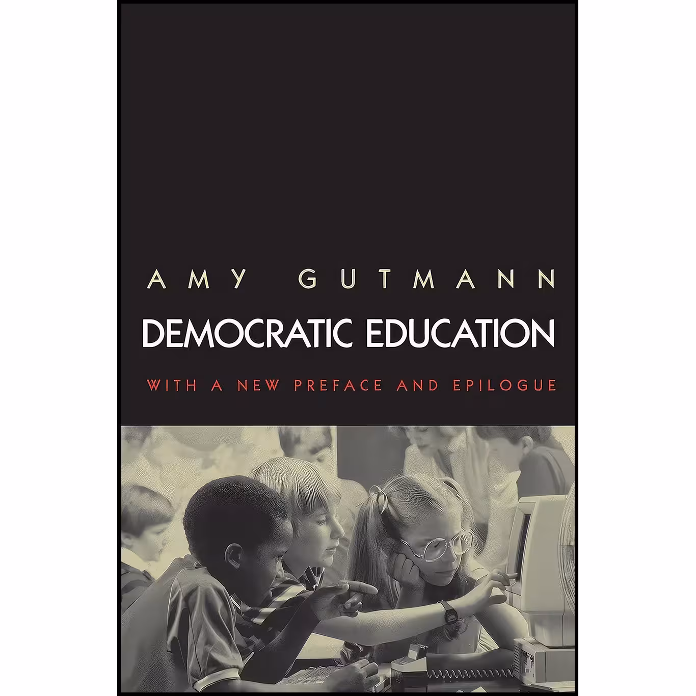 کتاب زبان اصلی Democratic Education اثر Amy Gutman