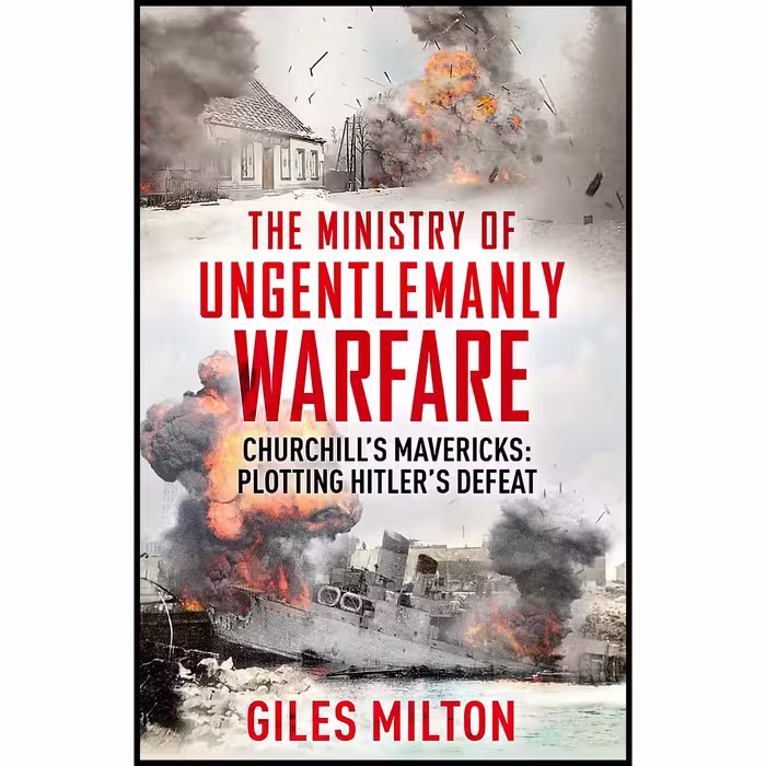 کتاب The Ministry of Ungentlemanly Warfare اثر Giles Milton انتشارات Hodder Stoughton Export Edit