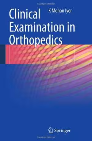 [PDF] دانلود کتاب Clinical Examination In Orthopedics, 2012