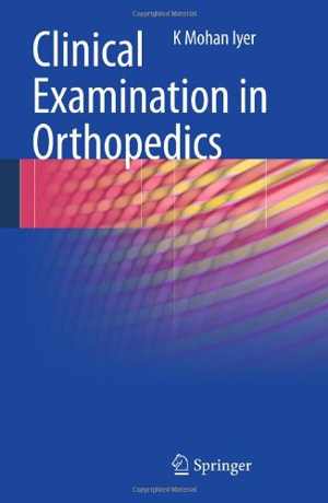 [PDF] دانلود کتاب Clinical Examination In Orthopedics, 2012