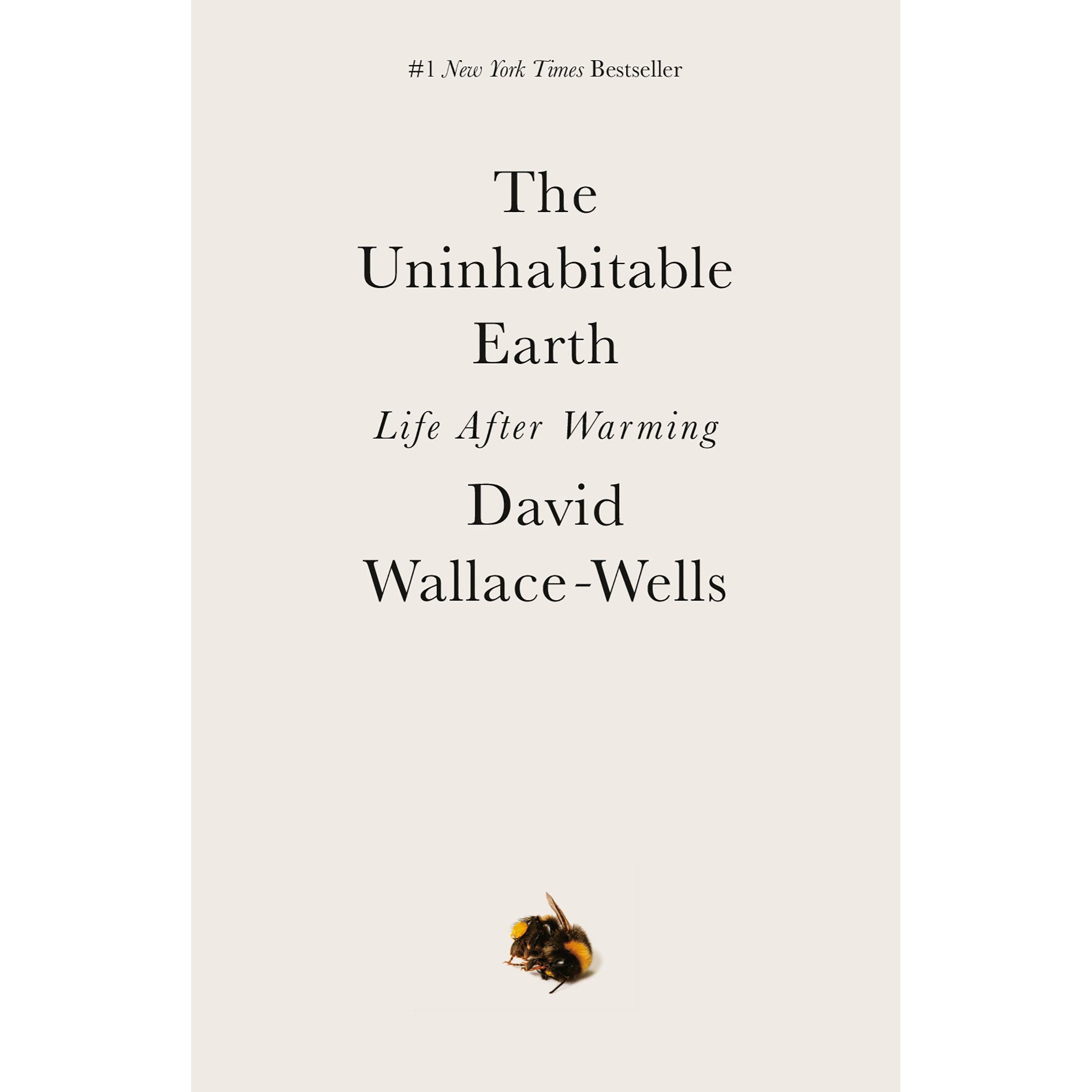 کتاب The Uninhabitable Earth اثر David Wallace-Wells انتشارات Random House Inc