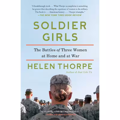 کتاب Soldier Girls اثر Helen Thorpe انتشارات Scribner