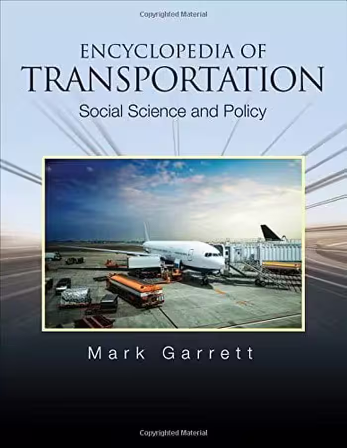 󾕇 دانلود کتاب Encyclopedia Of Transportation - Social Science And Policy, 2014 - دانلود کتاب های دانشگاهی
