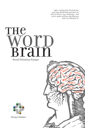 خرید و دانلود نسخه کامل کتاب The Word Brain: A Short Guide to Fast Language Learning
