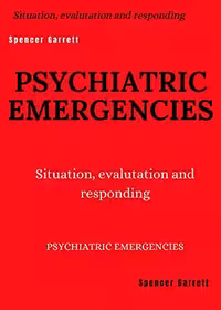 خرید و دانلود نسخه کامل کتاب PSYCHIATRIC EMERGENCIES : Situation, evaluation and responding (FRESH MAN) Kindle Edition -   PDF