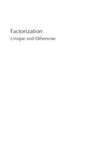 خرید و دانلود نسخه کامل کتاب Factorization: Unique and Otherwise