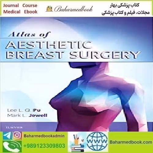 Atlas of Contemporary Aesthetic Breast Surgery A Comprehensive