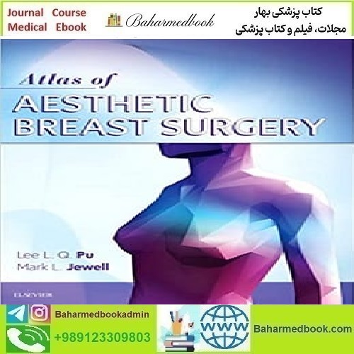 Atlas of Contemporary Aesthetic Breast Surgery A Comprehensive