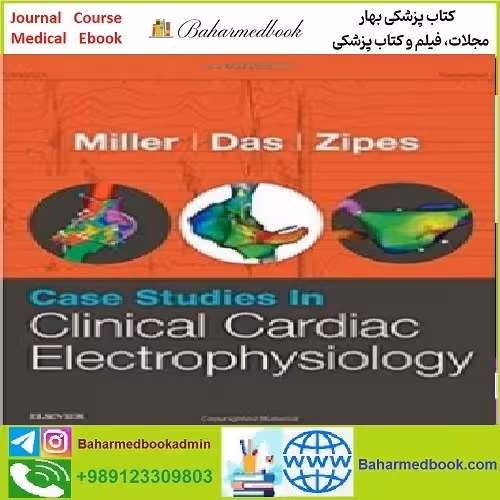 Case Studies in Clinical Cardiac Electrophysiology T