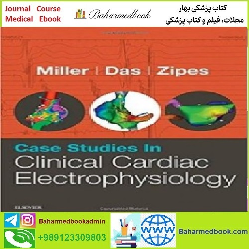 Case Studies in Clinical Cardiac Electrophysiology T