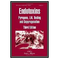 کتاب Endotoxins: Pyrogens, LAL Testing and Depyrogenation, Third Edition اثر L. Williams Kevin انتشارات مؤلفین طلایی