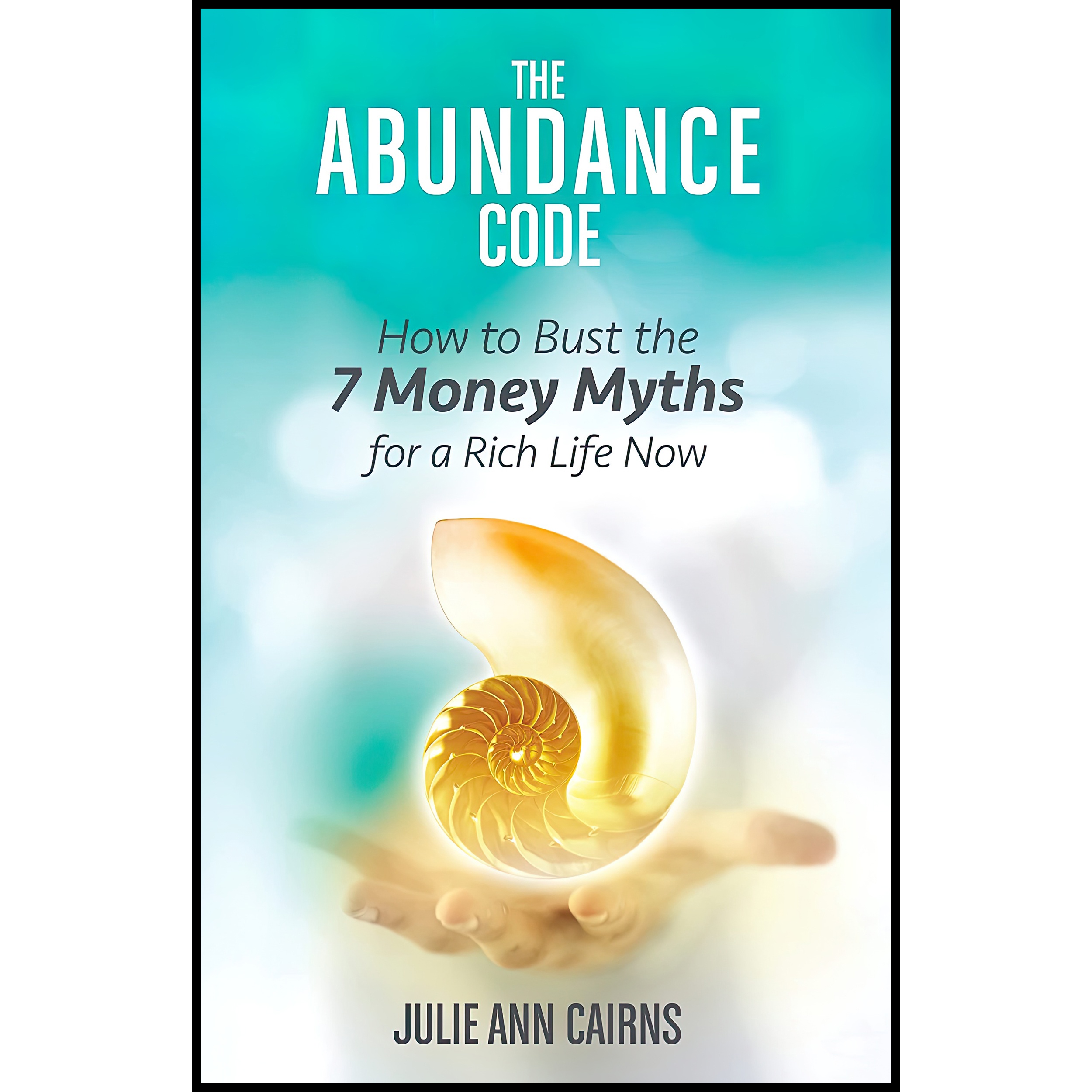کتاب The Abundance Code اثر Julie Ann Cairns انتشارات Hay House Inc.