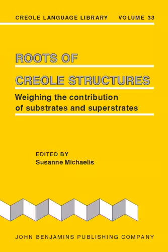 خرید و دانلود نسخه کامل کتاب Roots of Creole Structures: Weighing the contribution of substrates and superstrates (Creole Language Library)