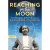کتاب Reaching for the Moon اثر Katherine Johnson انتشارات تازه ها