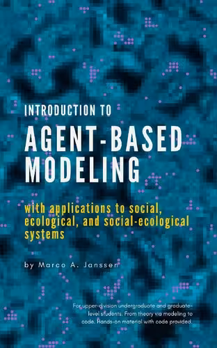 خرید و دانلود نسخه کامل کتاب Introduction to agent-based modeling: with applications to social ecological, and social-ecological systems