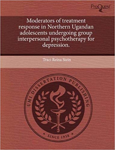خرید و دانلود نسخه کامل کتاب Moderators of Treatment Response in Northern Ugandan Adolescents Undergoing Group Interpersonal Psychotherapy for Depression
