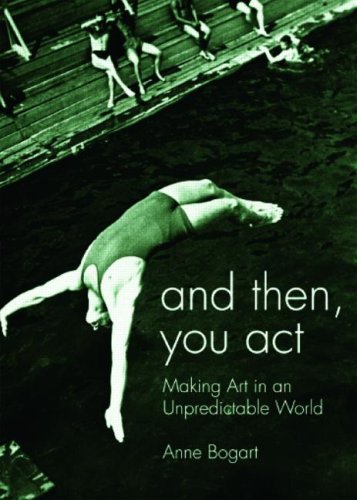 خرید و دانلود نسخه کامل کتاب And Then, You Act: Making Art in an Unpredictable World - PDF