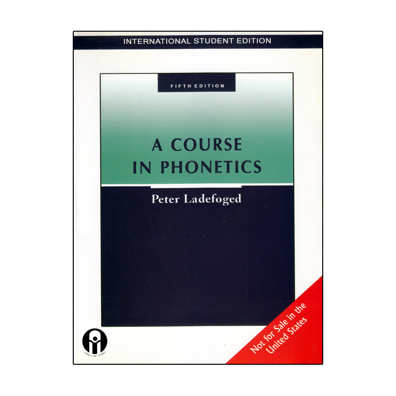 کتاب A Course In Phonetics اثر Peter Ladefoged انتشارات الوندپویان