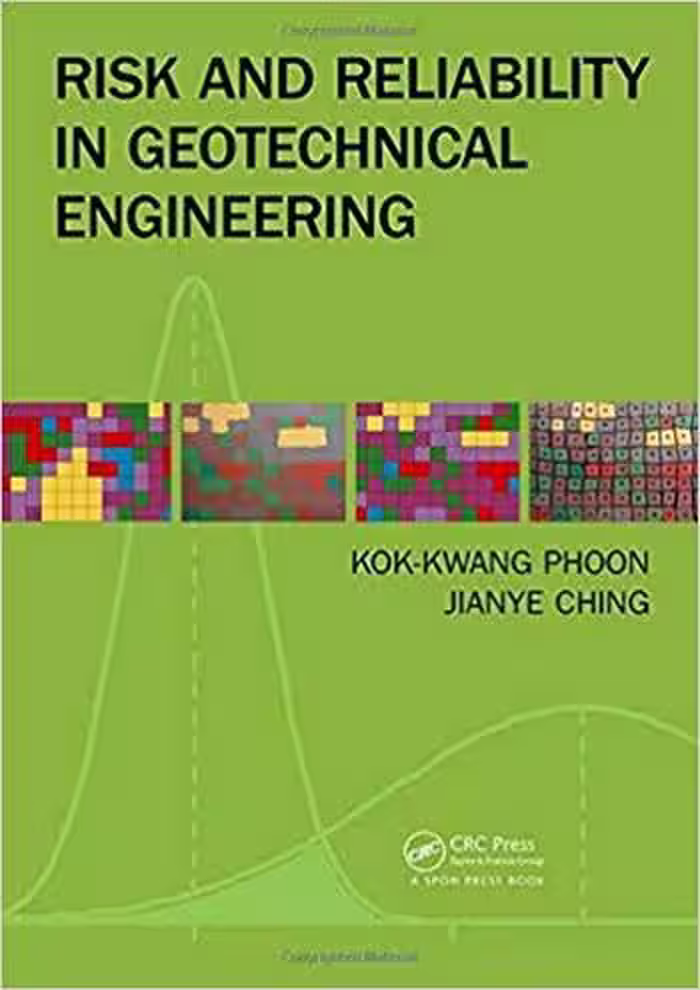 󾕇 دانلود کتاب Phoon K. K., Risk and Reliability in Geotechnical Engineering, 2014 - دانلود کتاب های دانشگاهی