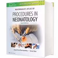 کتاب MacDonalds Atlas of Procedures in Neonatology اثر Jayashree Ramasethu and Suna Seo انتشارات لیپین کات