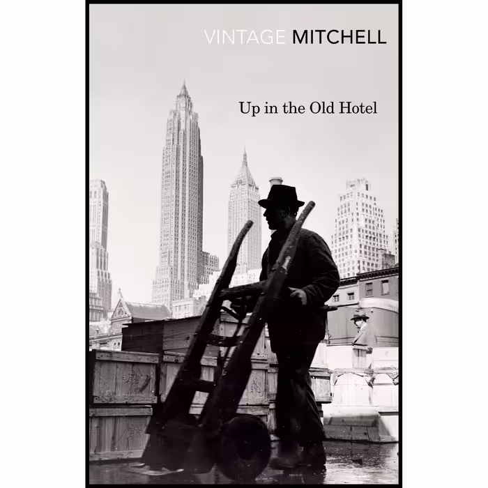 کتاب Up in the Old Hotel  اثر Joseph Mitchell انتشارات Vintage Classics