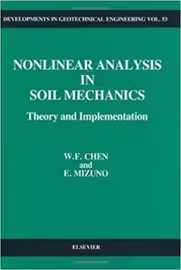 󾕇 دانلود کتاب Chen W. F., Nonlinear Analysis in Soil Mechanics - Theory and Implementation, 1990 - دانلود کتاب های دانشگاهی