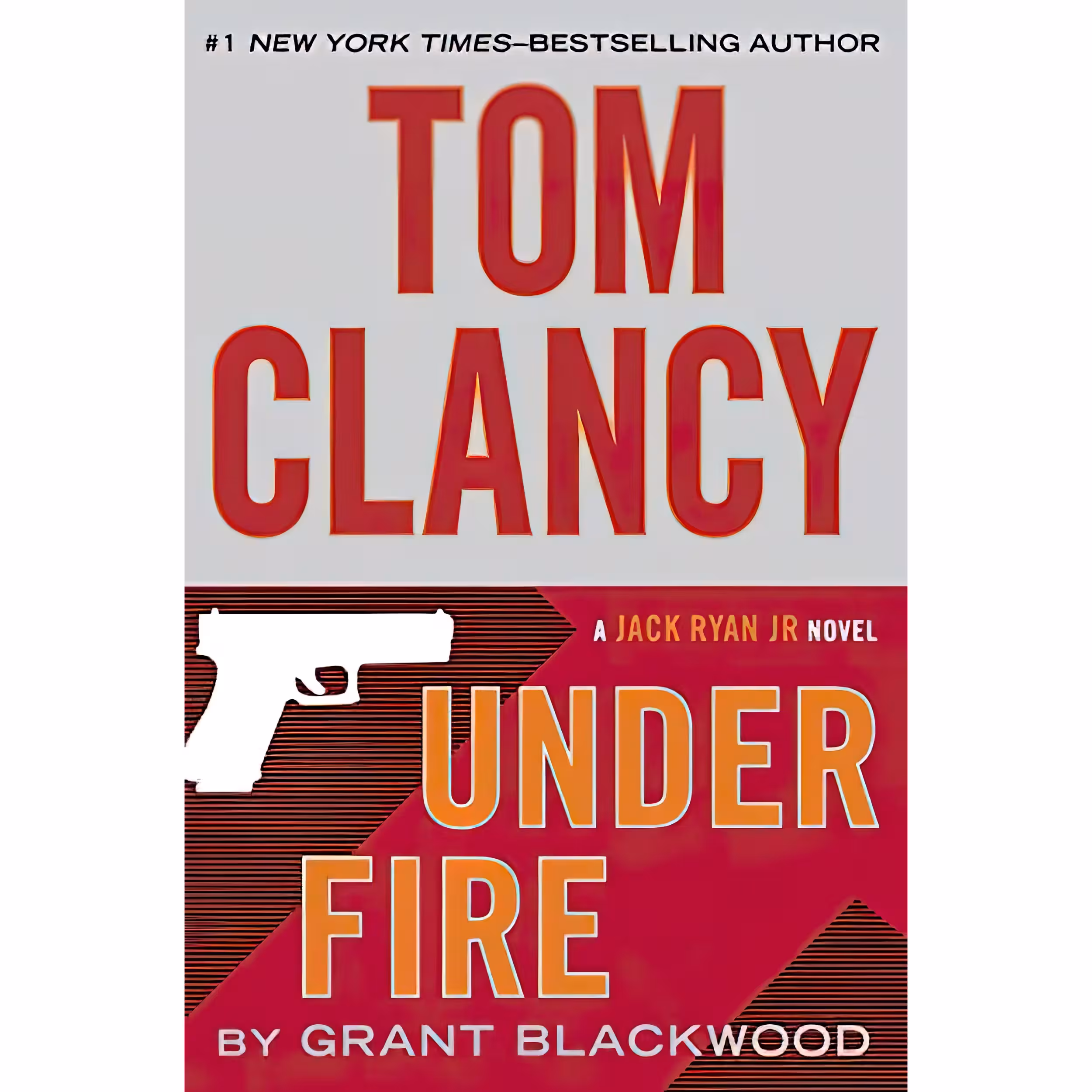 کتاب Under Fire اثر Grant Blackwood and Tom Clancy انتشارات G.P. Putnams Sons