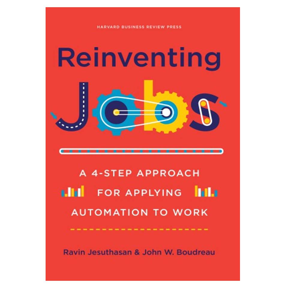 کتاب Reinventing Jobs: A 4-Step Approach for Applying Automation to Work اثر Ravin Jesuthasan and John W Boudreau انتشارات مؤلفین طلایی