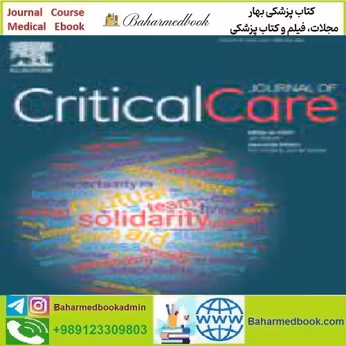 Journal of Critical Care Volume 67 to 72 2022 TRUE PDF price 4€ - کتاب پزشکی بهار