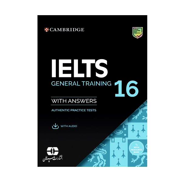 کتاب Cambridge English IELTS General Training 16 اثر جمعی از نویسندگان انتشارات سپاهان