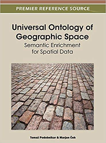 خرید و دانلود نسخه کامل کتاب Universal Ontology of Geographic Space: Semantic Enrichment for Spatial Data
