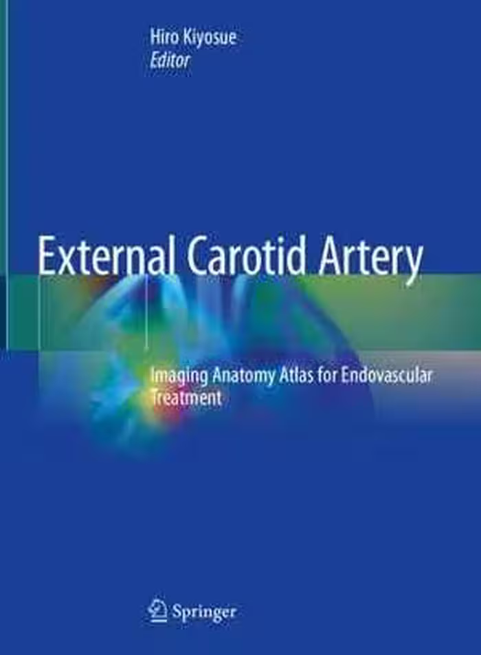 [PDF] دانلود کتاب External Cartoid Artery - Imaging Anatomy Atlas For Endovascular Treatment, 2020