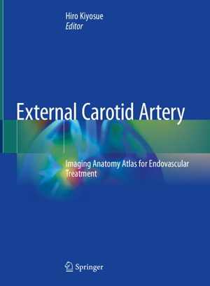 [PDF] دانلود کتاب External Cartoid Artery - Imaging Anatomy Atlas For Endovascular Treatment, 2020