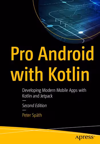 خرید و دانلود نسخه کامل کتاب Pro Android with Kotlin: Developing Modern Mobile Apps with Kotlin and Jetpack