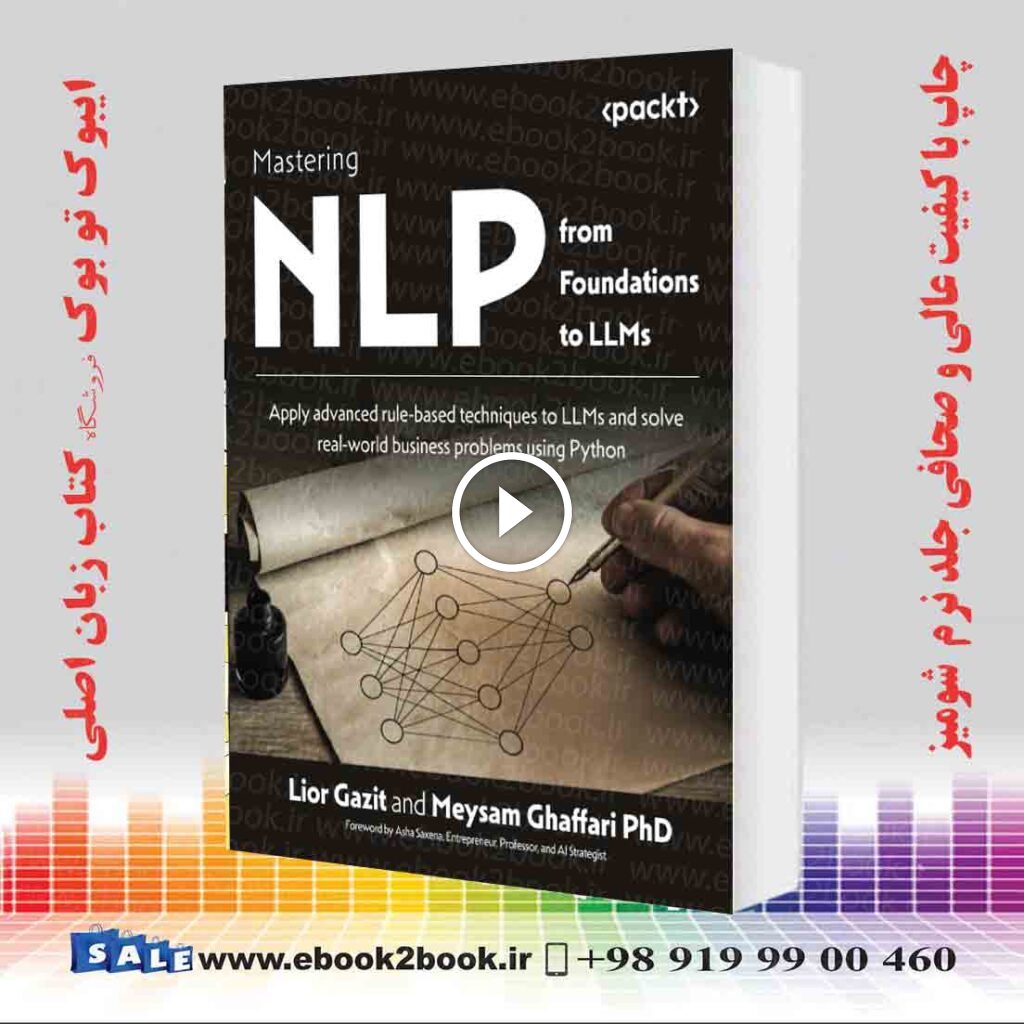 Mastering NLP from Foundations to LLMs