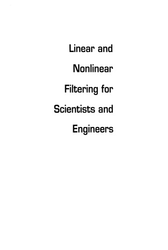 خرید و دانلود نسخه کامل کتاب Linear and nonlinear filtering for scientists and engineers