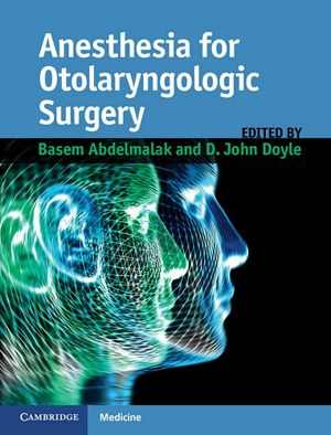 [PDF] دانلود کتاب Anesthesia For Otolaryngologic Surgery, 2012