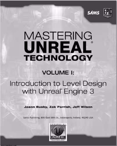 خرید و دانلود نسخه کامل کتاب Mastering Unreal Technology, Volume I: Introduction to Level Design with Unreal Engine 3