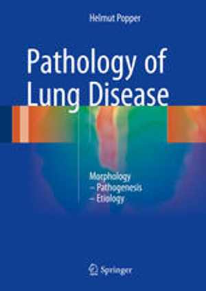 [PDF] دانلود کتاب Pathology Of Lung Disease - Morphology – Pathogenesis – Etiology, 2017