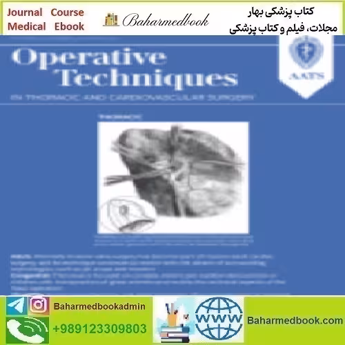 Operative Techniques in Thoracic and Cardiovascular Surgery A C
