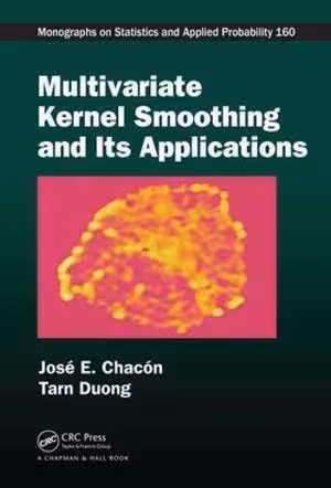 [PDF] دانلود کتاب Multivariate Kernel Smoothing And Its Applications, 2018