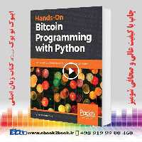 Hands-On Bitcoin Programming with Python