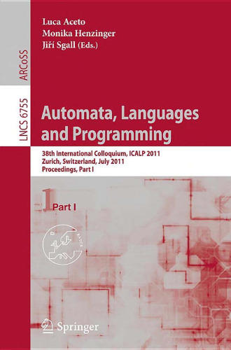 خرید و دانلود نسخه کامل کتاب Automata, Languages and Programming: 38th International Colloquium, ICALP 2011, Zurich, Switzerland, July 4-8, 2011, Proceedings, Part I