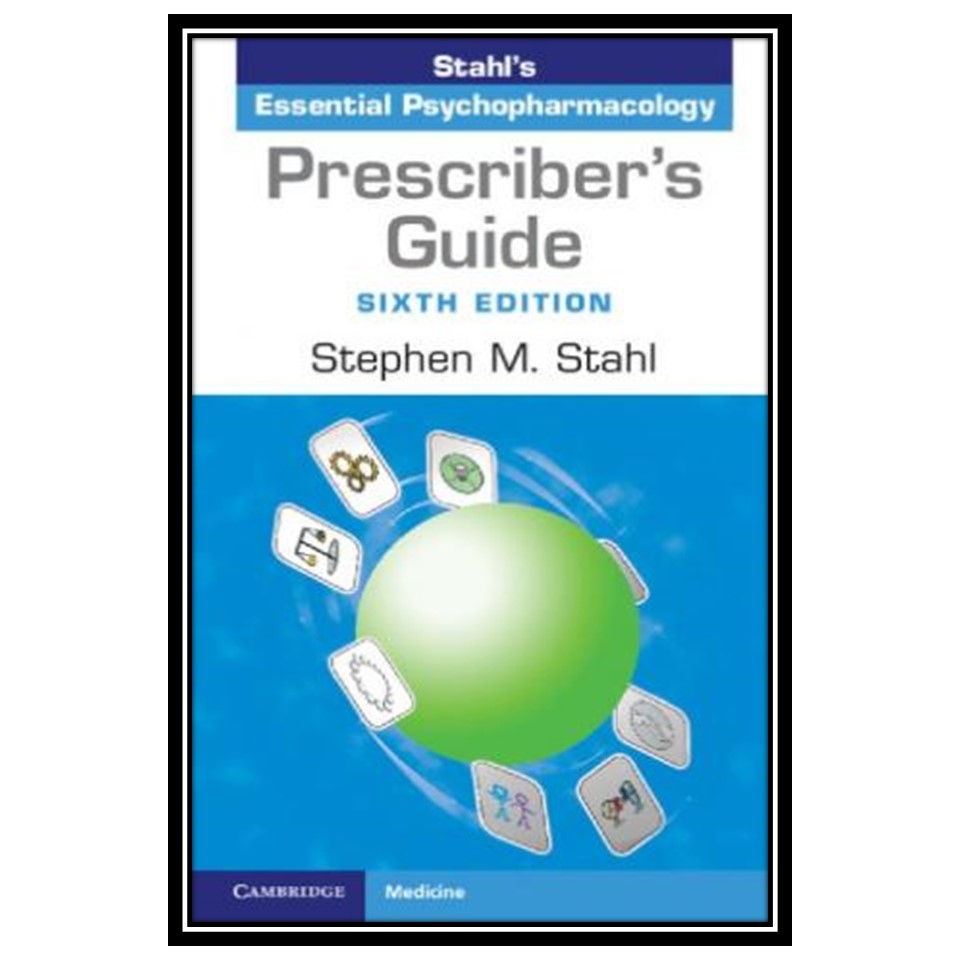کتاب Prescribers Guide: Stahls Essential Psychopharmacology اثر Stephen M Stahl انتشارات مؤلفین طلایی