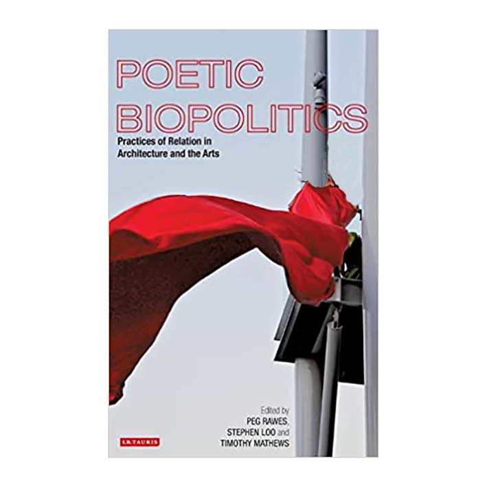 کتاب Poetic Biopolitics اثر Peg Rawes انتشارات Bloomsbury